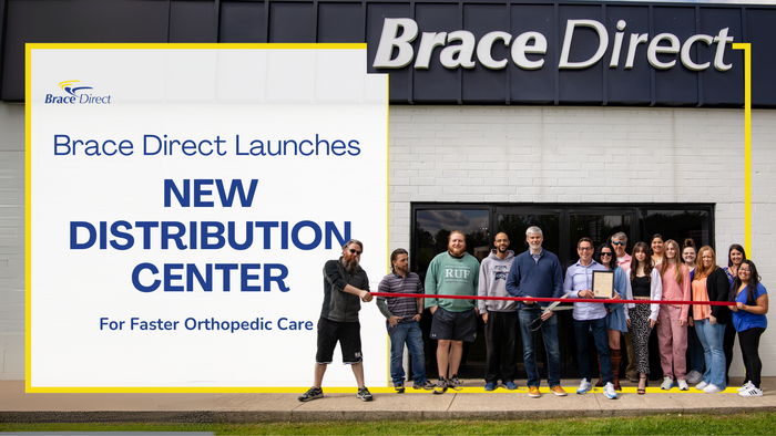 Brace Direct Launches new Distribution Center - Faster Orthopedic Care