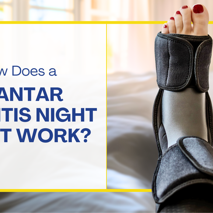 How Does a Plantar Fasciitis Night Splint Work?
