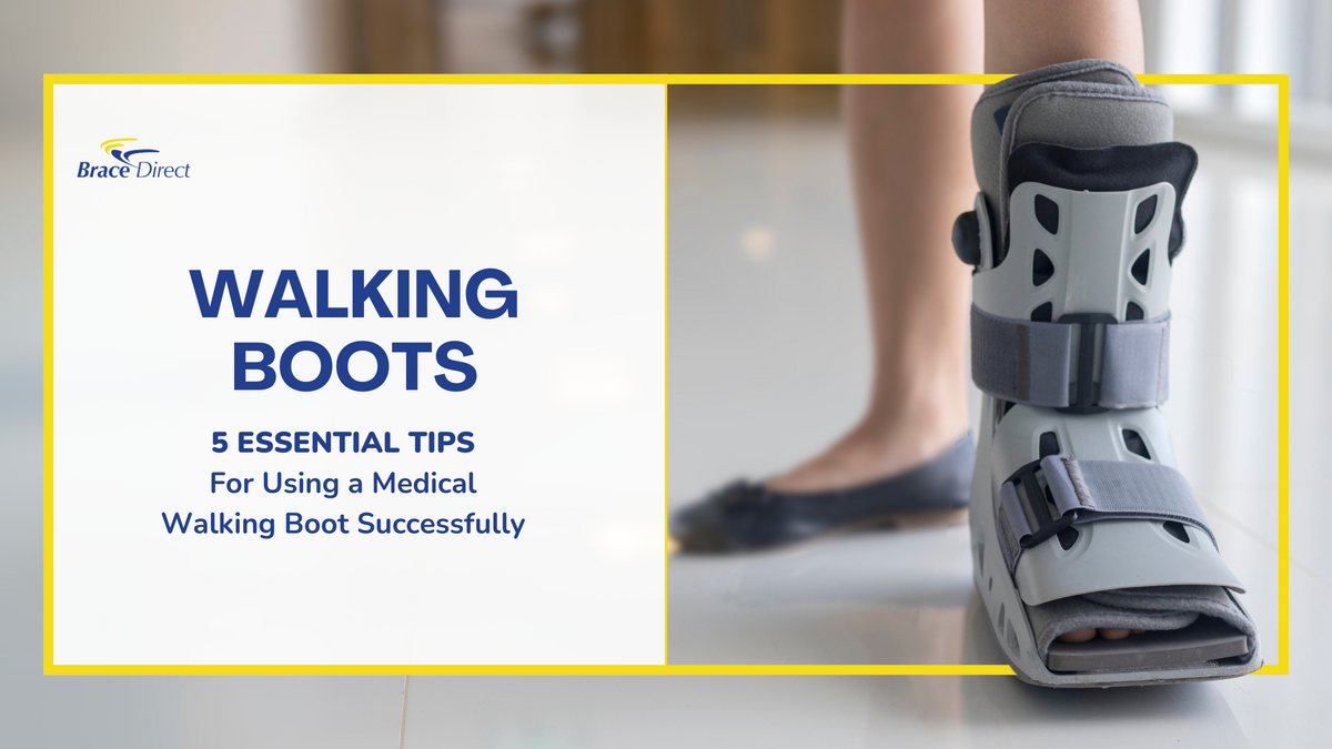 5 Tips for Using a Medical Walking Boot Successfully