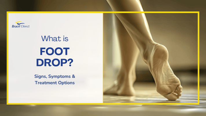 What is Foot Drop? Signs, Symptoms & Treatment Options