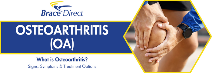 What Is Osteoarthritis? Causes, Symptoms, Treatment, and More - Brace Direct