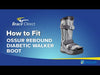 Informational video shows how to fit and wear the Ossur Rebound Diabetic Walker Boot, by Brace Direct.