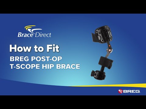 Informational video shows how to fit and wear the Breg Post-Op T-Scope Hip Brace, by Brace Direct.